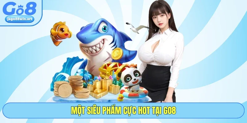 Bắn Cá Đại Dương Và Bí Kíp Chinh Phục Kho Báu Tại GO8 2 Một siêu phẩm cực hot tại GO8