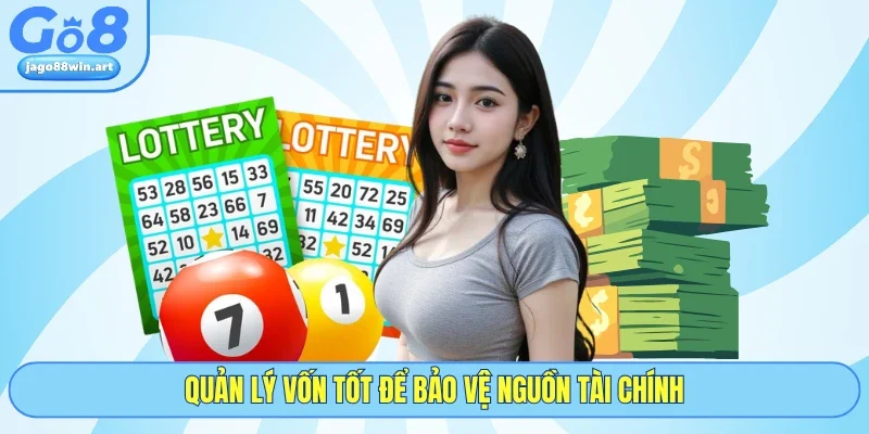 Quản lý vốn tốt để bảo vệ nguồn tài chính