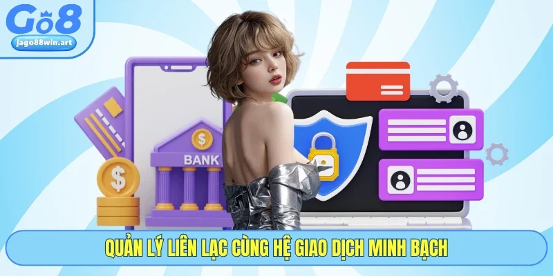 Chính Sách Bảo Mật 3 Quản lý liên lạc cùng hệ giao dịch minh bạch