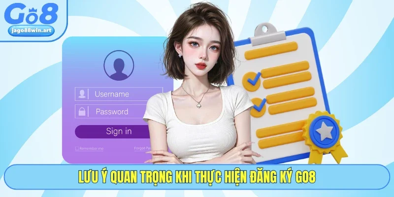 Lưu ý quan trọng khi thực hiện đăng ký GO8