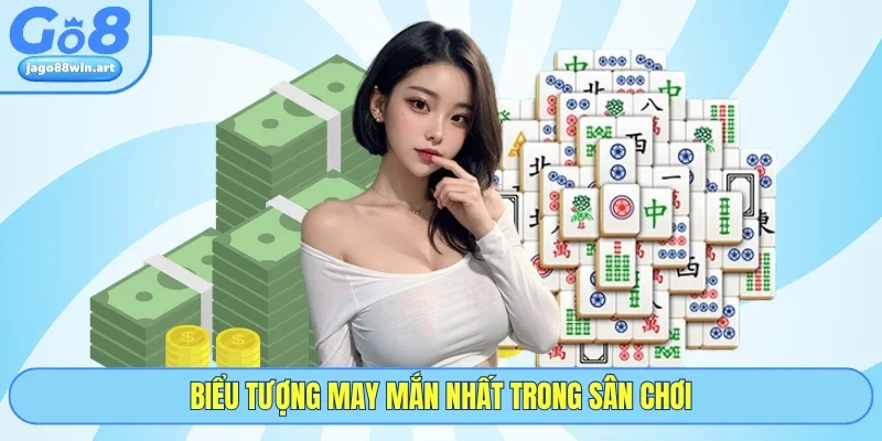 Biểu tượng may mắn nhất trong sân chơi
