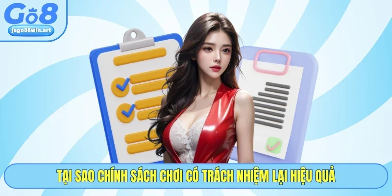 Chơi Có Trách Nhiệm 1 Tại sao chính sách chơi có trách nhiệm lại hiệu quả
