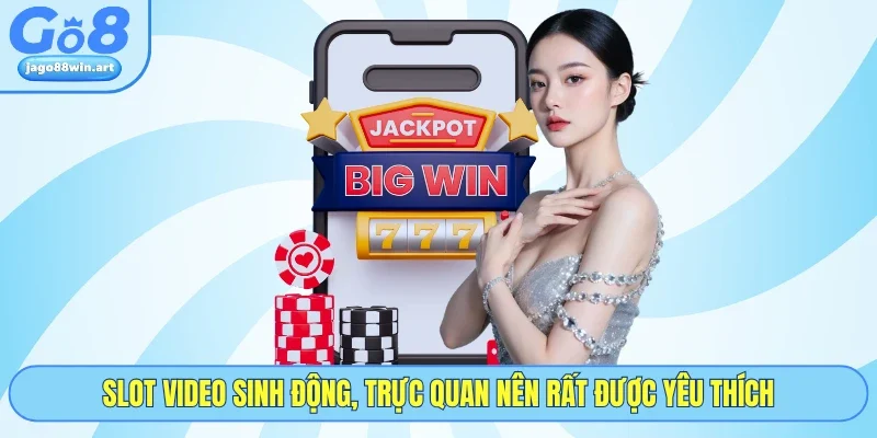 Nổ Hũ GO8 3 Slot video sinh động, trực quan nên rất được yêu thích